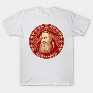 Heinrich Bullinger (1504 – 1575) T-Shirt